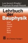 Image for Lehrbuch Der Bauphysik: Schall - Warme - Feuchte - Licht - Brand - Klima
