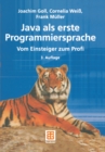 Image for Java Als Erste Programmiersprache: Vom Einsteiger Zum Profi