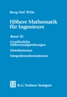 Image for Hohere Mathematik fur Ingenieure: Bd. III: Gewohnliche Differentialgleichungen, Distributionen, Integraltransformationen