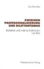 Image for Zwischen Professionalisierung Und Dilettantismus: Romane Und Ihre Autorinnen Um 1800