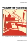 Image for Vernunft und Vernichtung: Zur Philosophie und Soziologie der Moderne