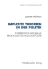 Image for Implizite Theorien in der Politik: Interpretationsprobleme regionaler Technologiepolitik.