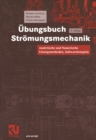 Image for Ubungsbuch Stromungsmechanik: Analytische Und Numerische Losungsmethoden, Softwarebeispiele