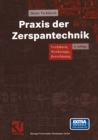 Image for Praxis Der Zerspantechnik: Verfahren, Werkzeuge, Berechnung