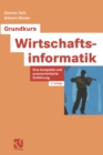 Image for Grundkurs Wirtschaftsinformatik: Eine Kompakte Und Praxisorientierte Einfuhrung