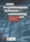 Image for Projektkompass Softwareentwicklung: Geschaftsorientierte Entwicklung Von It-systemen