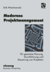 Image for Modernes Projektmanagement: PC-gestutzte Planung, Durchfuhrung und Steuerung von Projekten.