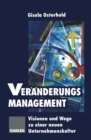 Image for Veranderungsmanagement: Visionen Und Wege Zu Einer Neuen Unternehmenskultur.