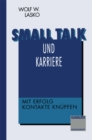 Image for Small Talk Und Karriere: Mit Erfolg Kontakte Knupfen.