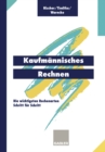 Image for Kaufmannisches Rechnen: Die Wichtigsten Rechenarten Schritt Fur Schritt