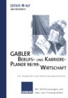 Image for Gabler Berufs- und Karriere - Planer 98/99: Wirtschaft: Fur Studenten und Hochschulabsolventen - mit Stellenanzeigen und uber 200 Firmenprofilen
