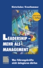 Image for Leadership - Mehr Als Management: Was Fuhrungskrafte Nicht Delegieren Durfen