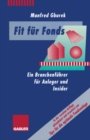 Image for Fit fur Fonds: Ein Branchenfuhrer fur Anleger und Insider