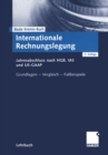 Image for Internationale Rechnungslegung: Jahresabschluss nach HGB, IAS und US-GAAP Grundlagen - Vergleich - Fallbeispiele