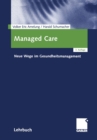 Image for Managed Care: Neue Wege Im Gesundheitsmanagement