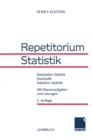 Image for Repetitorium Statistik: Deskriptive Statistik Stochastik Induktive Statistik Mit Klausuraufgaben Und Losungen