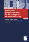 Image for Employability - Herausforderungen Fur Die Strategische Personalentwicklung: Konzepte Fur Eine Flexible, Innovationsorientierte Arbeitswelt Von Morgen