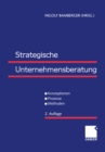 Image for Strategische Unternehmensberatung: Konzeptionen - Prozesse - Methoden