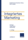 Image for Integriertes Marketing: Strategie, Organisation, Instrumente