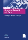 Image for Finanzmathematik mit Excel: Grundlagen - Beispiele - Losungen
