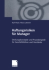 Image for Haftungsrisiken Fur Manager: Deckungskonzepte Und Praxisbeispiele Fur Geschaftsfuhrer Und Vorstande