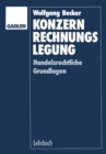 Image for Konzernrechnungslegung: Handelsrechtliche Grundlagen.