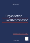 Image for Organisation und Koordination: Eine okonomische Einfuhrung