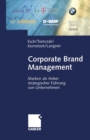 Image for Corporate Brand Management: Marken als Anker strategischer Fuhrung von Unternehmen