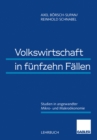 Image for Volkswirtschaft in funfzehn Fallen: Studien in angewandter Mikro- und Makrookonomie