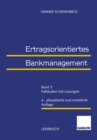 Image for Ertragsorientiertes Bankmanagement: Band 3: Fallstudien mit Losungen