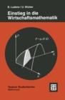 Image for Einstieg in Die Wirtschaftsmathematik