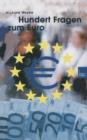 Image for Hundert Fragen und Antworten zum Euro