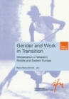 Image for Gender and Work in Transition: Globalization in Western, Middle and Eastern Europe