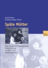 Image for Spate Mutter: Eine empirische-biographische Untersuchung in West- und Ostdeutschland