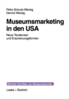 Image for Museumsmarketing in den USA: Neue Tendenzen und Erscheinungsformen