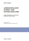 Image for Lebensverlaufe in West- und Ostdeutschland: Langsschnittanalysen des deutschen Family and Fertility Surveys