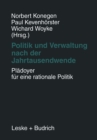 Image for Politik und Verwaltung nach der Jahrtausendwende - Pladoyer fur eine rationale Politik: Festschrift fur Gerhard W. Wittkamper zum 65. Geburtstag