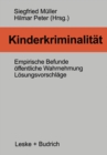 Image for Kinderkriminalitat: Empirische Befunde, Offentliche Wahrnehmung, Losungsvorschlage