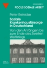 Image for Soziale Krankenhausfursorge in Deutschland: Von den Anfangen bis zum Ende des Zweiten Weltkriegs