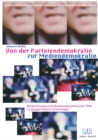 Image for Von der Parteiendemokratie zur Mediendemokratie: Beobachtungen zum Bundestagswahlkampf 1998 im Spiegel fruherer Erfahrungen