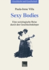Image for Sexy Bodies: Eine Soziologische Reise Durch Den Geschlechtskorper.