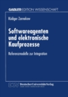 Image for Softwareagenten Und Elektronische Kaufprozesse: Referenzmodelle Zur Integration.