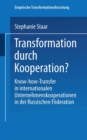 Image for Transformation durch Kooperation?: Know-how-Transfer in internationalen Unternehmenskooperationen in der Russischen Foderation