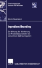 Image for Ingredient Branding: Die Wirkung Der Markierung Von Produktbestandteilen Bei Konsumtiven Gebrauchsgutern