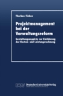 Image for Projektmanagement bei der Verwaltungsreform: Gestaltungsaspekte zur Einfuhrung der Kosten- und Leistungsrechnung.