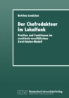 Image for Der Chefredakteur Im Lokalfunk: Position Und Funktionen Im Nordrhein-westfalischen Zwei-saulen-modell.