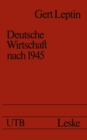 Image for Deutsche Wirtschaft nach 1945: Ein Ost-West-Vergleich