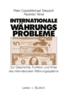 Image for Internationale Wahrungsprobleme: Zur Geschichte, Funktion und Krise des Internationalen Wahrungssystems