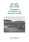 Image for Lebensjahre im Schatten der deutschen Grenze: Selbstzeugnisse vom Leben an der innerdeutschen Grenze seit 1945