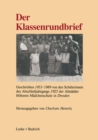 Image for Der Klassenrundbrief: Geschrieben 1953-1989 von den Schulerinnen des Abschlujahrgangs 1925 der Altstadter Hoheren Madchenschule in Dresden